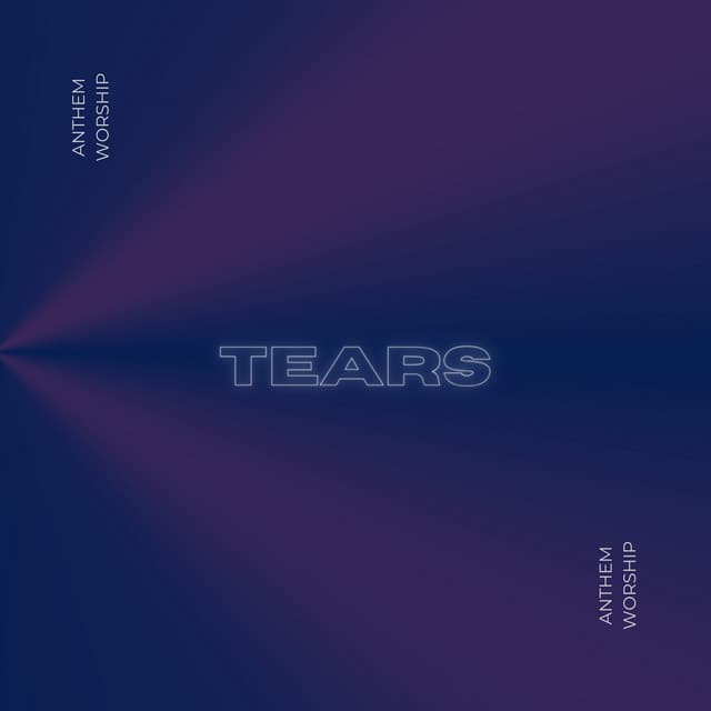 Tears by Anthem Worship